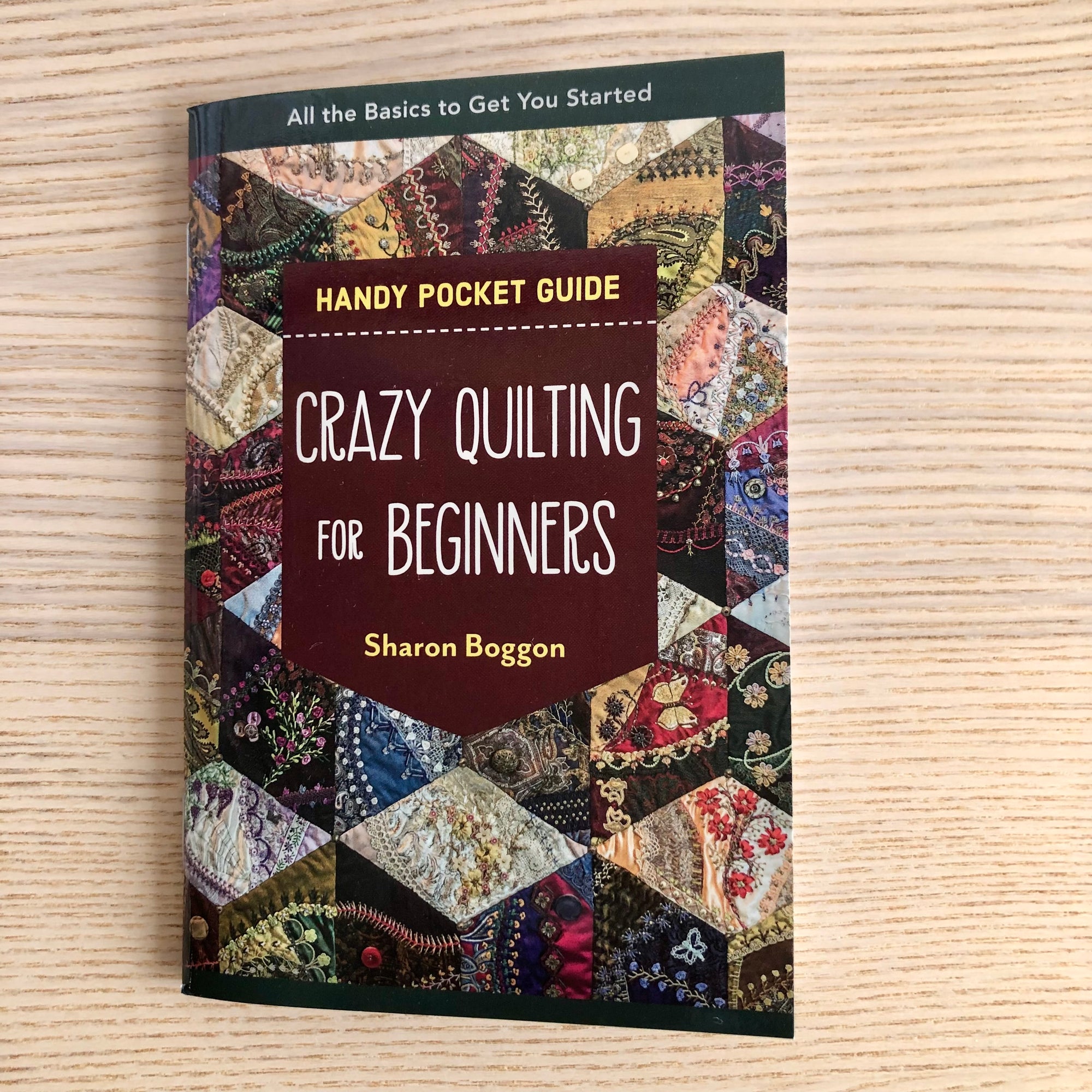 Crazy Quilting Beginners Handy Pocket Guide