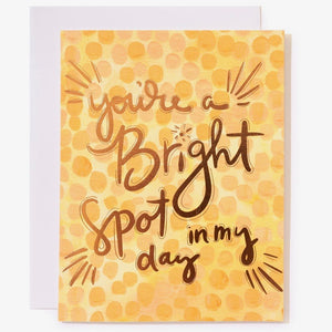 You're a Bright Spot Card